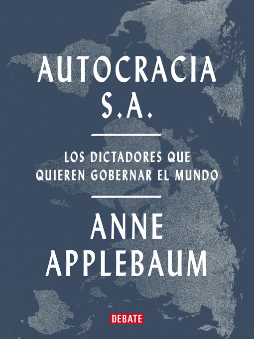 Title details for Autocracia S.A. by Anne Applebaum - Available